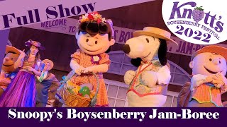 Snoopys Boysenberry JamBoree  Full Show  Knotts Berry Farm 2022 [upl. by Aisa873]