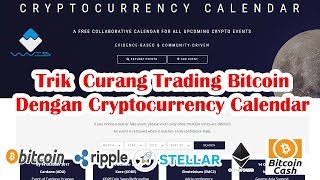 Cara Curang Trading Bitcoin Dengan Cryptocurrency Calendar [upl. by Yokum]