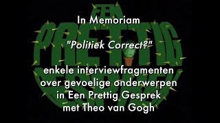 In Memoriam Een Prettig Gesprek met Theo van Gogh quotPolitiek Correctquot [upl. by Emil994]