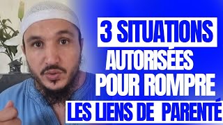 3 SITUATIONS DANS LESQUELLES TU PEUX ROMPRE LES LIENS FAMILIAUX [upl. by Anirbys994]