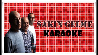 Sakın Gelme  Karaoke [upl. by Wenonah]