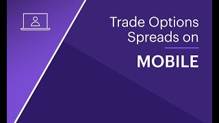 Trade Options Spreads on Mobile [upl. by Connel]