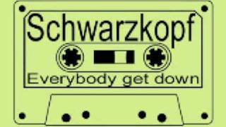 Schwarzkopf  Everybody get down [upl. by Okim138]