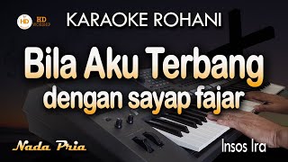 BILA AKU TERBANG  Karaoke Lagu Rohani [upl. by Fisoi]