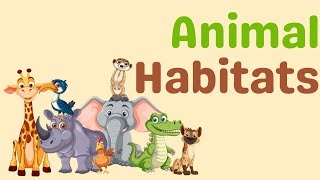 Animal Habitats Song for Kids  Learn Where Animals Live  Fun Educational Song [upl. by Ialocin]