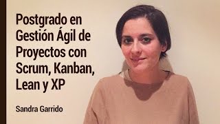 Postgrado en Gestión Ágil de Proyectos con Scrum Kanban Lean y XP [upl. by Shaun871]