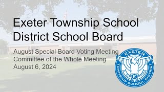 August 6 2024 Exeter Township School Board Meeting [upl. by Rask402]