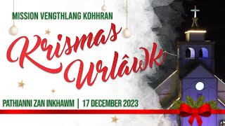 KRISMAS URLAWK  DECEMBER NI 17 2023  PATHIANNI ZAN INKHAWM [upl. by Ronile]