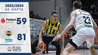 Aliağa Petkimspor 5981 Fenerbahçe Beko  Türkiye Sigorta Basketbol Süper Ligi  202324 [upl. by Perlman726]