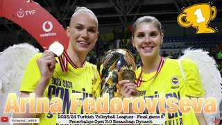 Arina Fedorovtseva│Eczacıbaşı Dynavit vs Fenerbahçe Opet│Turkish Volleyball League 2024 Champion [upl. by Ahsauqram]