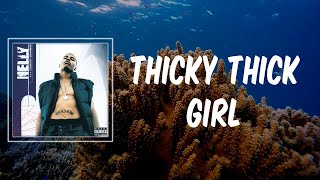 Nelly  Thicky Thick Girl Lyrics [upl. by Winona350]