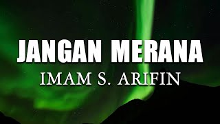 Imam S Arifin  Jangan Merana Lirik [upl. by Fulmis457]