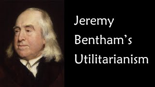 Jeremy Bentham Utilitarianism Crash Course [upl. by Soutor]