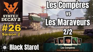 State of Decay 2 fr S2 26 cauchemar  Les Compères vs Les Maraveurs  22 [upl. by Eilram783]