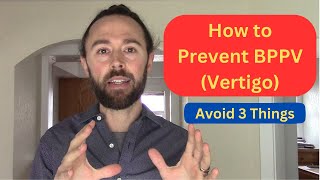 How to Prevent BPPV from Recurring Vertigo [upl. by Ojeibbob517]