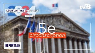 Législatives 2024  les enjeux dans la 5e circonscription des Yvelines [upl. by Quarta]