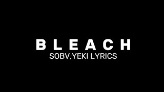 BLEACH  YEKI  Full Lyrics [upl. by Nylanna992]