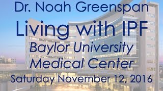 Dr Noah Greenspans IPF Talk at the Baylor University Medical Center on 111216 [upl. by Renate]