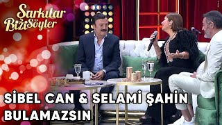 Bulamazsın  SibelCan amp Selami Şahin  Şarkılar Bizi Söyler  Performans [upl. by Alexander]