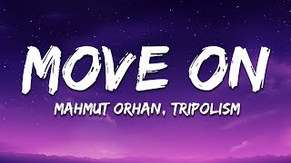 Tripolism amp Mahmut Orhan  Move On Lyrics [upl. by Malachi]