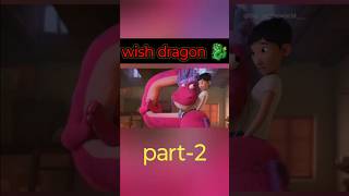 Wish dragon 🐉Part 2 viralshort movie explain shorts trending [upl. by Arremat]