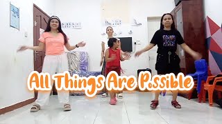 ALL THINGS ARE POSSIBLE by Hillsong Worship JTS Dance Ministry Practise danceforJesus [upl. by Spiros]