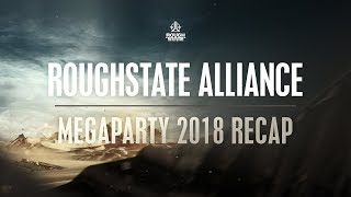 Roughstate Alliance at Megaparty Recap [upl. by Michel239]