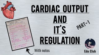 Cardiac output and its regulation  Part 12  Detailed explanation [upl. by Ayotahs]