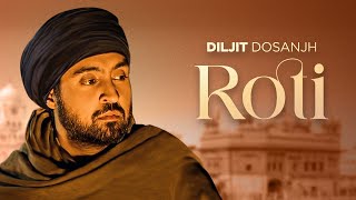 Roti Full Audio DILJIT DOSANJH  Jatinder Shah  Pankaj Batra  New Punjabi Devotional Songs 2024 [upl. by Bart905]