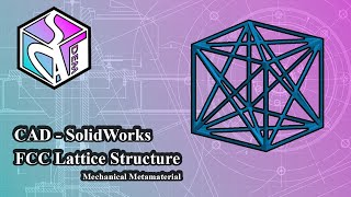 How to Model FCC Lattice Structure Mechanical Metamaterial Solidworks for beginners CAD [upl. by Bronwyn]