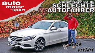 Die 8 typischen Fehler Daran erkennst du schlechte Autofahrer Bloch erklärt 23auto motor amp sport [upl. by Drofhsa]