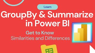 GROUPBY vs SUMMARIZE in Power BI  Difference between GroupBy amp Summarize  Power BI Tutorial [upl. by Calen87]