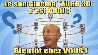 Le son Cinéma quotAURO 3Dquot cest QUOI  Bientôt chez VOUS [upl. by Anelac]