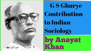 G S Ghurye and their contribution in Indian Sociology indianthinker sociologyclasses G S Ghurye [upl. by Highams]