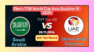 Saudi Arabia Vs United Arab Emirates  Men’s T20 World Cup Asia Qualifier B Live Score Stream 2024 [upl. by Ganley]