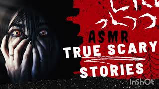 ASMR whispered True scary stories rletsnotmeet [upl. by Chasse]