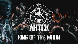 AHTCK  King of the Moon  Official Lyric Video [upl. by Antoine]