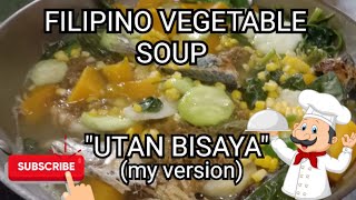 FILIPINO VEGETABLE SOUP  UTAN BISAYA my version  rsltraveller [upl. by Truelove26]