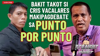 Bakit takot si Cris Vacalares makipagdebate sa Punto por Punto [upl. by Sihun]