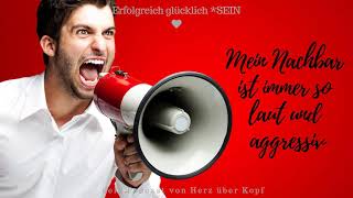 088 Mein Nachbar ist so laut und aggressiv [upl. by Ennayr]