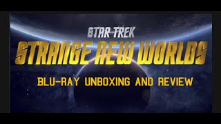 STAR TREK STRANGE NEW WORLDS Bluray Unboxing amp Review [upl. by Eugenio]