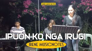 Ipuon Ko Nga Irugi  Cover by Irene Prestoza Macalinao  Irene Musicnotes [upl. by Flore]