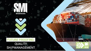 Future proofing quality shipmanagement A highlevel inperson and online industry debate [upl. by Neill]