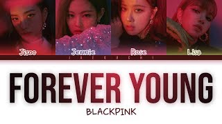 BLACKPINK  Forever Young Color Coded Lyrics [upl. by Messing]