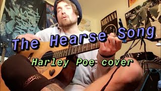 The Hearse Song Harley Poe cover [upl. by Ojadnama]