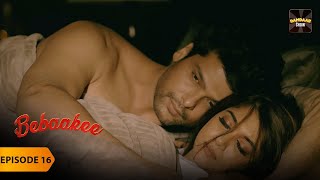 Bebaakee  New Episode 16  Full Web Series  Kushal Tandon  ALTT  New Hindi Web Series 2024 [upl. by Giarc]