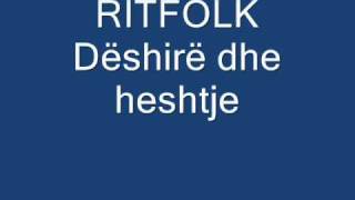 Ritfolk  Dëshirë dhe heshtje [upl. by Kerwinn929]