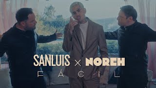 SanLuis Noreh  Fácil Video Oficial [upl. by Enisamoht]