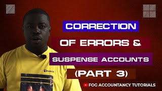 CORRECTION OF ERRORS AND SUSPENSE ACCOUNTS PART 3 [upl. by Neerroc]