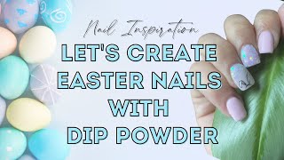 Easter Nail Ideas  Spring Dip Powder Manicure [upl. by Edivad]